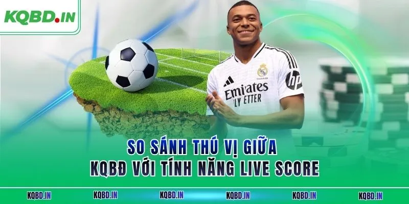 KQBD IN - Nhận định kết quả bóng đá Asean Cup 2026 24/7 21 So sánh thú vị giữa KQBĐ với tính năng live score