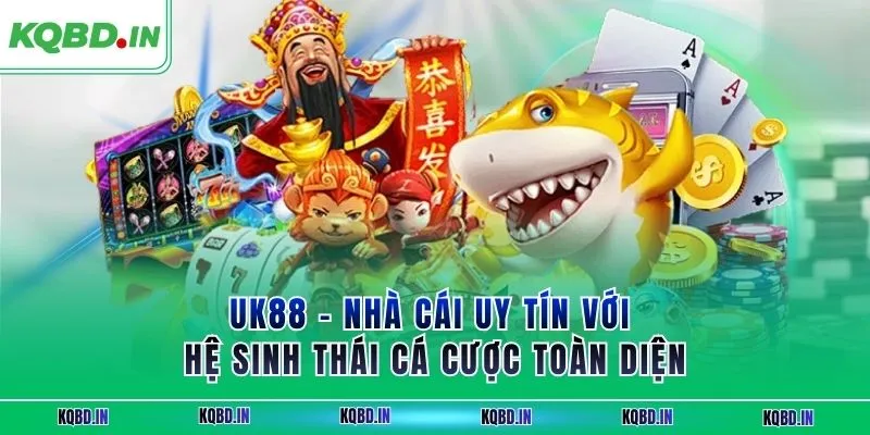 UK88 – Nhà Cái Uy Tín Với Hệ Sinh Thái Cá Cược Toàn Diện 20 uk88