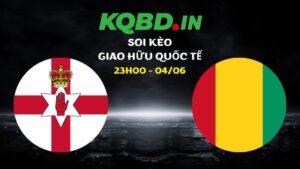 Nhận định Bắc Ireland vs Guinea ngày 04/06/2026 | Giao hữu quốc tế 34 Nhận định Bắc Ireland vs Guinea