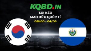 Nhận định Hàn Quốc vs El Salvador ngày 04/06/2026 | Giao hữu quốc tế 36 Nhận định Hàn Quốc vs El Salvador ngày 04/06/2026 | Giao hữu quốc tế
