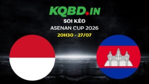 Nhận định Indonesia vs Campuchia ngày 27/07/2026 | ASEAN Cup 2026 29 Nhận định Indonesia vs Campuchia ngày 27/07/2026 | ASEAN Cup 2026