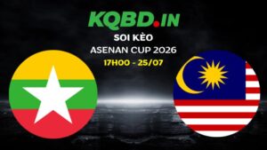 Nhận định Myanmar vs Malaysia ngày 25/07/2026 | ASEAN Cup 2026 29 Nhận định Myanmar vs Malaysia ngày 25/07/2026 | ASEAN Cup 2026
