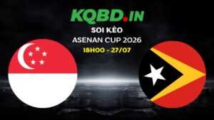 Nhận định Singapore vs Timor Leste ngày 27/07/2026 | Asean Cup 2026 30 Nhận định Singapore vs Timor Leste ngày 27/07/2026 | Asean Cup 2026